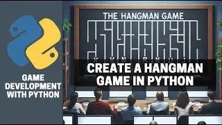 Create a Hangman Game in Python in Just 21 Minutes!