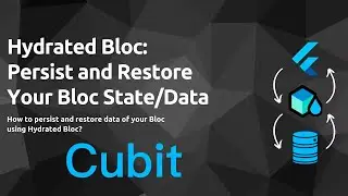 Flutter Hydrated BLoC/Cubit for Storage and State Management