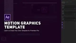 Create a Motion Graphics Template | After Effects Tutorial