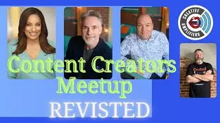 Content Creators Meetup with Creative Amplifiers (fixed? Revisited?)