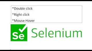 Double click,Right click and Mouse hover in Selenium - Selenium WebDriver Session 41