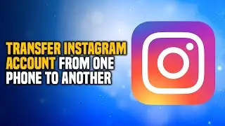 How to Transfer Instagram Account From One Phone to Another (EASY!)