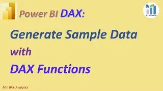 Power BI DAX: Generate Random Sample Data with DAX Functions (GENERATESERIES/CONVERT/UNCHAR/SWITCH)