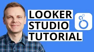 Looker Studio Tutorial For Beginners