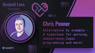 Chris Penner - Alternative by example - A typeclass for parsing, concurrency, logic programming