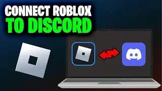 How to Connect Roblox to Discord (Full 2024 Guide)