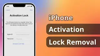 How to Unlock iPhone Activation Lock? iPhone Activation Lock Removal | 2024 Full Guide