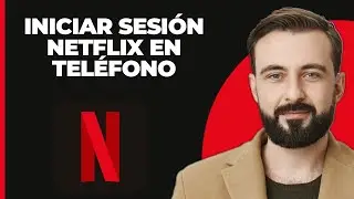 Cómo iniciar sesión en Netflix en el teléfono (FÁCIL 2024)