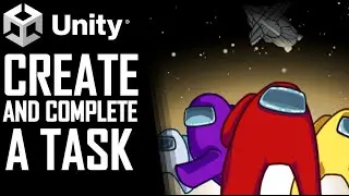 HOW TO CREATE AND COMPLETE A TASK IN UNITY LIKE AMONG US - MINI UNITY TUTORIAL