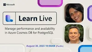 Learn Live - Manage performance and availability in Azure Cosmos DB for PostgreSQL