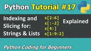 Tutorial #17: Python List & String Indexing and Slicing Explained _ Python Coding for Beginners