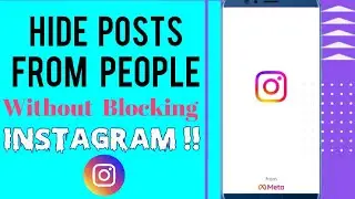 how to hide Instagram posts from Someone Without blocking Them on Instagram