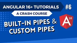 Angular 16 Tutorial - Build in Pipes and Custom Pipes #6