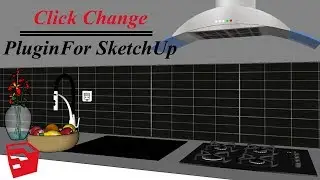 Click Change Plugin For Sketchup
