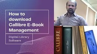 How to download Callibre E-book Management software and add digital books.