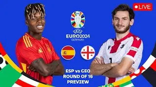 SPAIN VS GEORGIA UEFA EURO 2024 ROUND OF 16 PREVIEW, PREDICTIONS & HEAD TO HEAD STATS