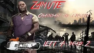Left 4 dead 2!Борзый самурай!Первый раз играем)