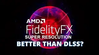 AMD FidelityFX Super Resolution | Can Challenge Nvidia DLSS?