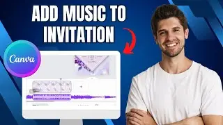 How To Add Music To Canva Invitation | Easy Step-by-Step Tutorial