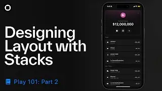 Play 101| Part 2: Designing Layout with Stacks