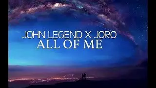 John Legend - All of Me (JoRo Remix)