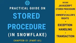 Stored Procedure In Snowflake | Chapter-21.1 | Snowflake Hands-on Tutorial