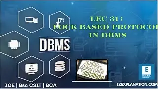 lec 31 : LOCK BASED PROTOCOL ( SIMPLISTIC, PRE CLAIMING,  2PL AND STRICT 2PL ) IN DBMS