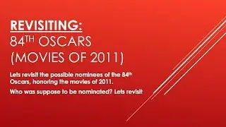 REVISITED: 84th Oscars Prediction - Movies of 2011