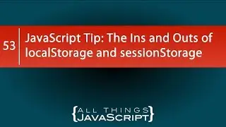 The Ins and Outs of localStorage and sessionStorage