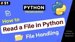 How to Read Files in Python ? File Handling in Python | Python Tutorial Part-51