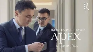 Ulug'bek Rahmatullayev - Apex - Ishonch cho'qqisi