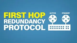 First Hop Redundancy Protocol Explained | Cisco CCNA 200-301