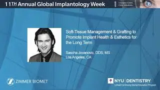 Dr. Sascha Jovanovic at 11th Annual Global Implantology Week | Zimmer Biomet | NYU Dentistry