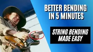 Don't Practice Bending Again Until You've Learned This Lesson - How To Control Bending On Guitar