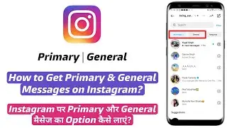 How to Get Primary and General Messages on Instagram | Primary and General Message Option Instagram