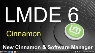 LMDE 6 - Cinnamon - New Cinnamon  & Software Manager.