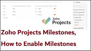 Zoho Projects Milestones, How to Enable Milestones, Phases Option in Zoho