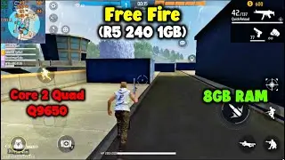 Free Fire Core 2 Quad Q9650 CPU - 8GB RAM - R5 240 1GB || Benchmark.