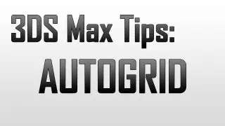 Using autogrid in 3DS Max