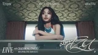 TZUYU THE 1st MINI ALBUM “abouTZU” LIVE with CHAEYOUNG