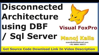 disconnected architecture in vfp | implement disconnected architecture with DBF , SQL Server