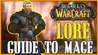 How To Roleplay a Mage - WoW Lore