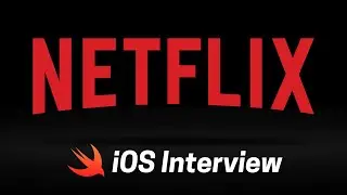 Netflix iOS Interview Question (2022) – Swift