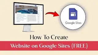 How To Create A FREE Website on Google Sites | Google Sites Tutorial