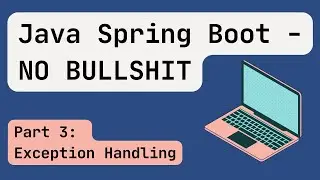 Java Spring Boot [2024] Part 3: Exception Handling