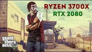 Grand Theft Auto V PC Benchmark | Ryzen 3700x | RTX 2080 | 1920 x 1080p 60fps