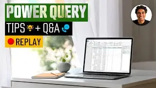 Power Query - Advanced Tips + Q&A - REPLAY