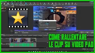 COME RALLENTARE LE CLIP/VIDEO SU VIDEO PAD EDITOR - TUTORIAL ITA