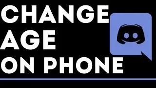 How to Change Age on Discord Mobile - Change Date of Birth on Discord
