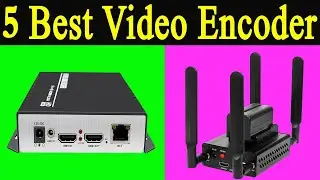 Top 5 Best Video Encoder Review 2021